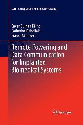 bokomslag Remote Powering and Data Communication for Implanted Biomedical Systems