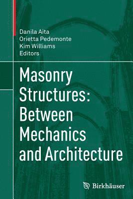 bokomslag Masonry Structures: Between Mechanics and Architecture