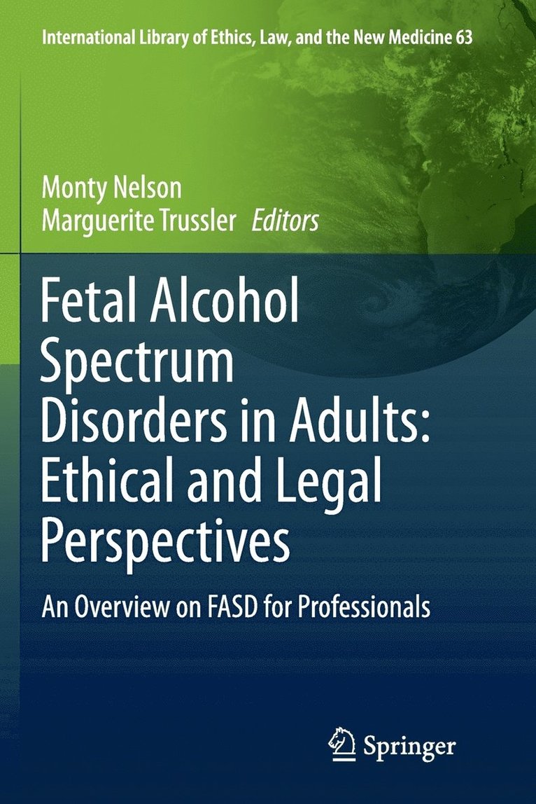 Fetal Alcohol Spectrum Disorders in Adults: Ethical and Legal Perspectives 1