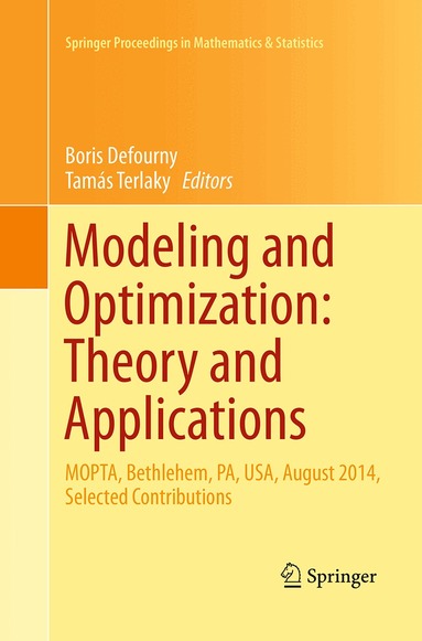 Boris Defourny, Tamás Terlaky - Modeling and Optimization: Theory and Applications, Häftad
