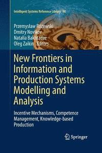 bokomslag New Frontiers in Information and Production Systems Modelling and Analysis