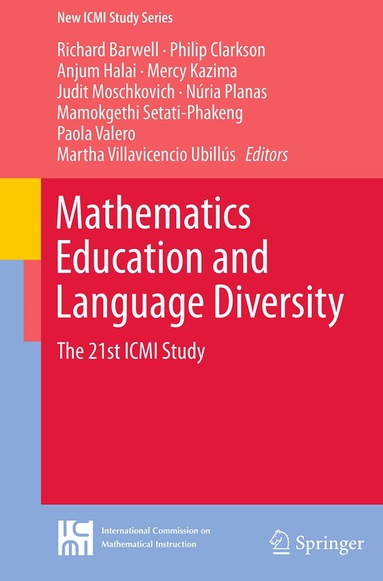 Richard Barwell, Philip Clarkson, Anjum Halai, Mercy Kazima, Judit Moschkovich, Núria Planas, Mamokgethi Setati-Phakeng, Paola Valero, Martha Villavicencio Ubillús - Mathematics Education and Language Diversity, Häftad