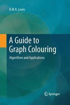 bokomslag A Guide to Graph Colouring