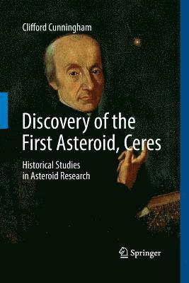 Clifford Cunningham - Discovery of the First Asteroid, Ceres, Häftad