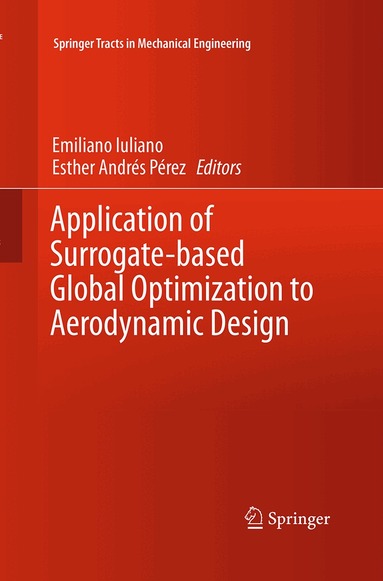 Emiliano Iuliano, Esther Andrés Pérez - Application of Surrogate-based Global Optimization to Aerodynamic Design, Häftad