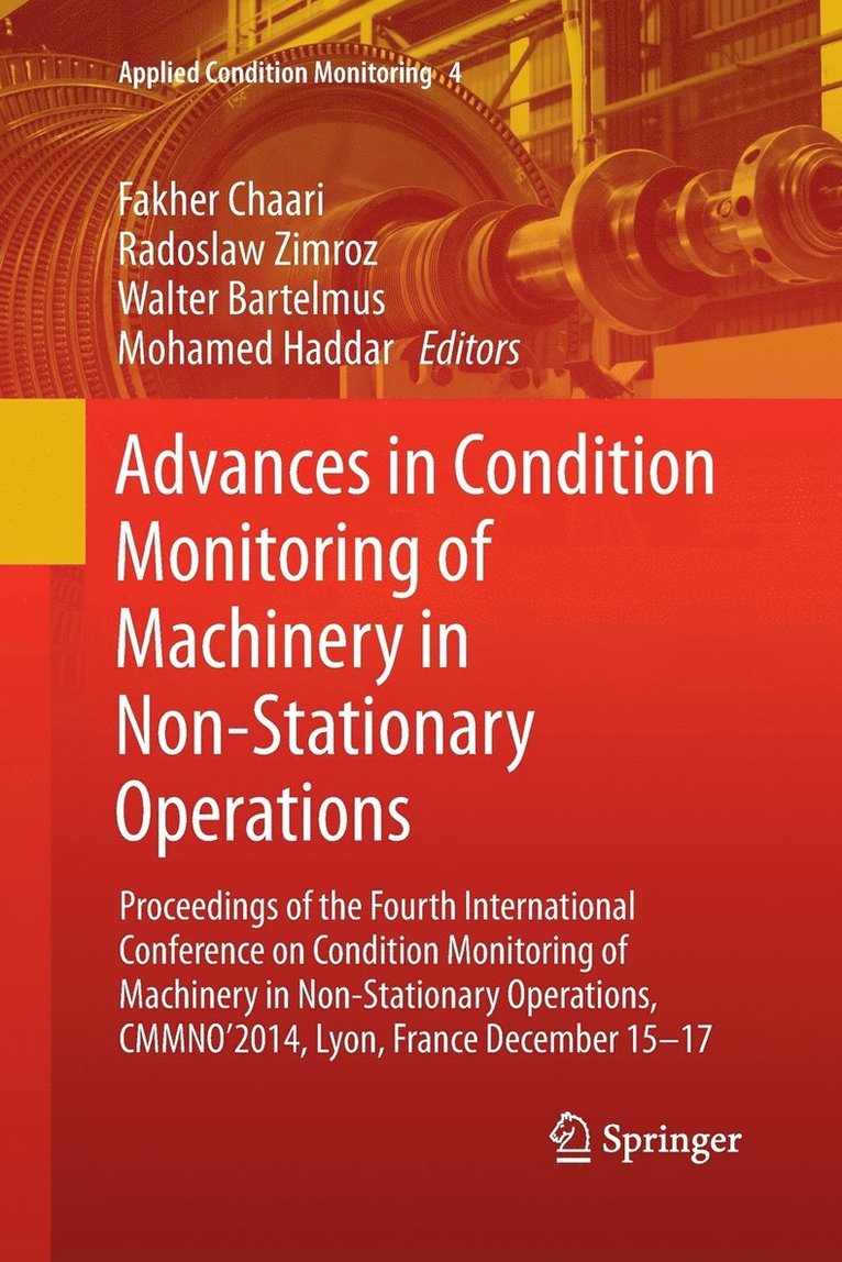 Advances in Condition Monitoring of Machinery in Non-Stationary Operations 1