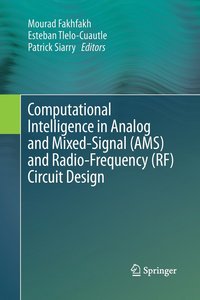 bokomslag Computational Intelligence in Analog and Mixed-Signal (AMS) and Radio-Frequency (RF) Circuit Design