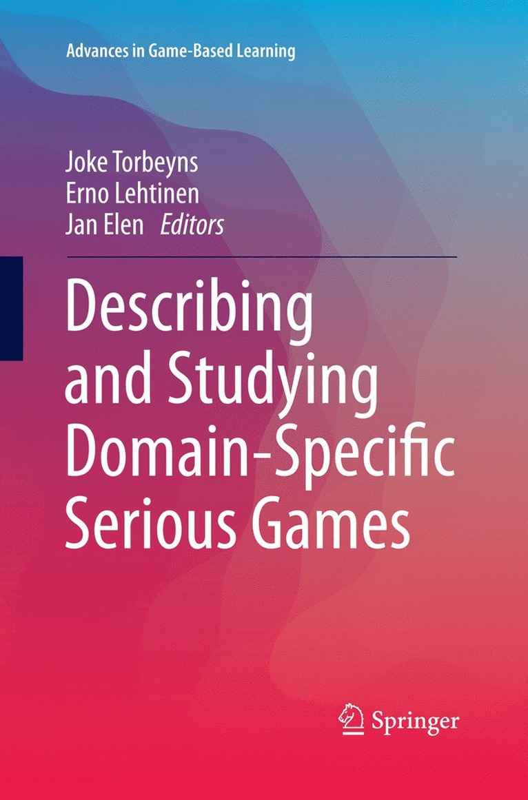 Joke Torbeyns, Erno Lehtinen, Jan Elen - Describing and Studying Domain-Specific Serious Games, Häftad