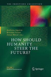bokomslag How Should Humanity Steer the Future?