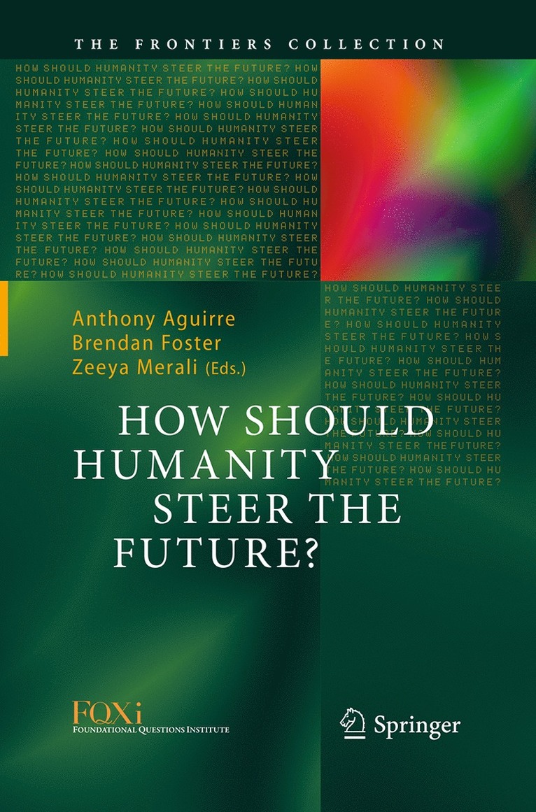 How Should Humanity Steer the Future? 1