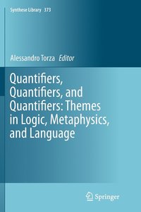 bokomslag Quantifiers, Quantifiers, and Quantifiers: Themes in Logic, Metaphysics, and Language