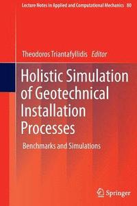 bokomslag Holistic Simulation of Geotechnical Installation Processes