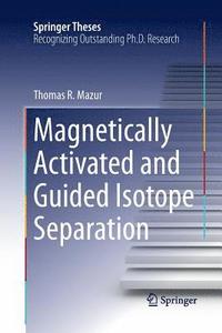bokomslag Magnetically Activated and Guided Isotope Separation