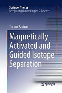 bokomslag Magnetically Activated and Guided Isotope Separation