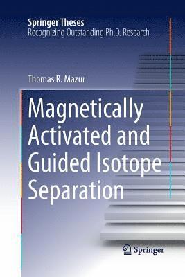 bokomslag Magnetically Activated and Guided Isotope Separation