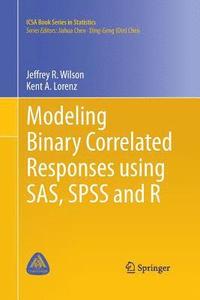 bokomslag Modeling Binary Correlated Responses using SAS, SPSS and R