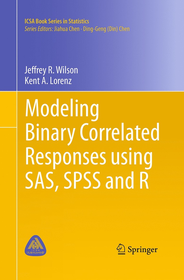 Jeffrey R. Wilson, Kent A. Lorenz - Modeling Binary Correlated Responses using SAS, SPSS and R, Häftad