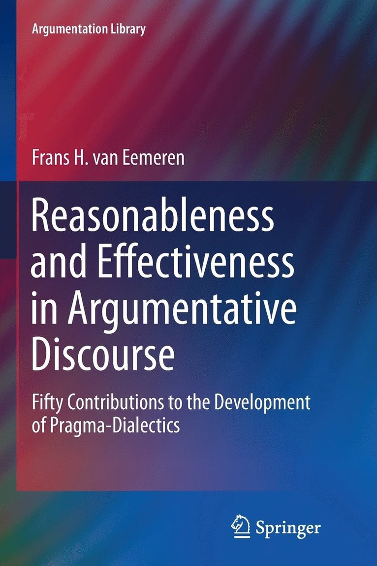 Reasonableness and Effectiveness in Argumentative Discourse 1