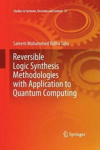 bokomslag Reversible Logic Synthesis Methodologies with Application to Quantum Computing