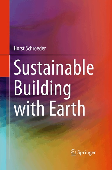 Horst Schroeder - Sustainable Building with Earth, Häftad