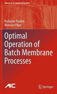bokomslag Optimal Operation of Batch Membrane Processes