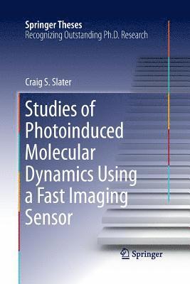 bokomslag Studies of Photoinduced Molecular Dynamics Using a Fast Imaging Sensor