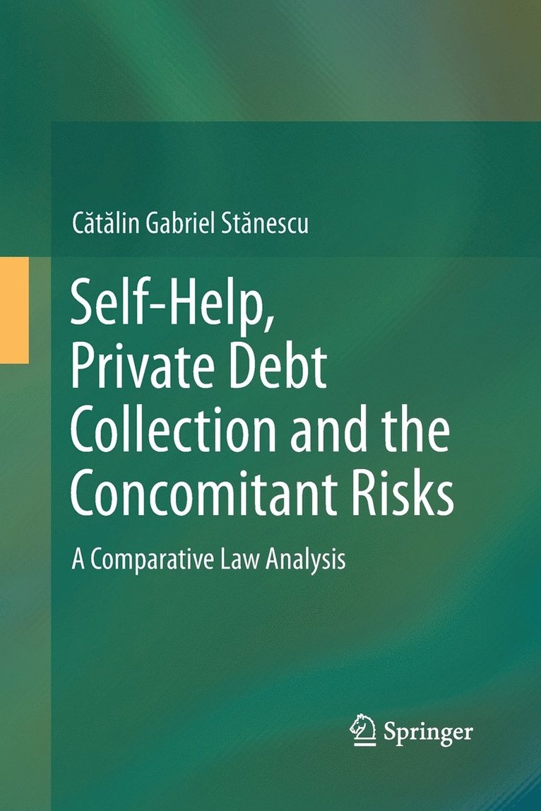 Self-Help, Private Debt Collection and the Concomitant Risks 1