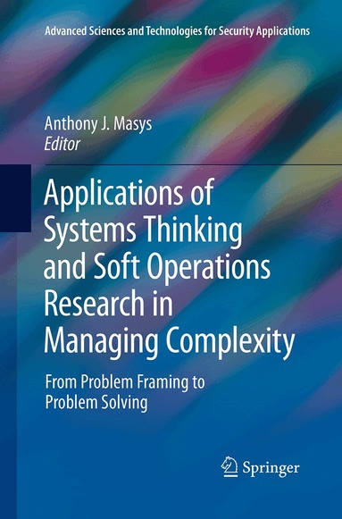 Anthony J. Masys - Applications of Systems Thinking and Soft Operations Research in Managing Complexity, Häftad