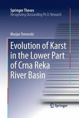 Marjan Temovski - Evolution of Karst in the Lower Part of Crna Reka River Basin, Häftad