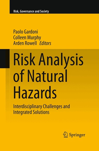 Paolo Gardoni, Colleen Murphy, Arden Rowell - Risk Analysis of Natural Hazards, Häftad