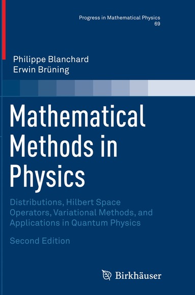 Philippe Blanchard, Erwin Brüning - Mathematical Methods in Physics, Häftad