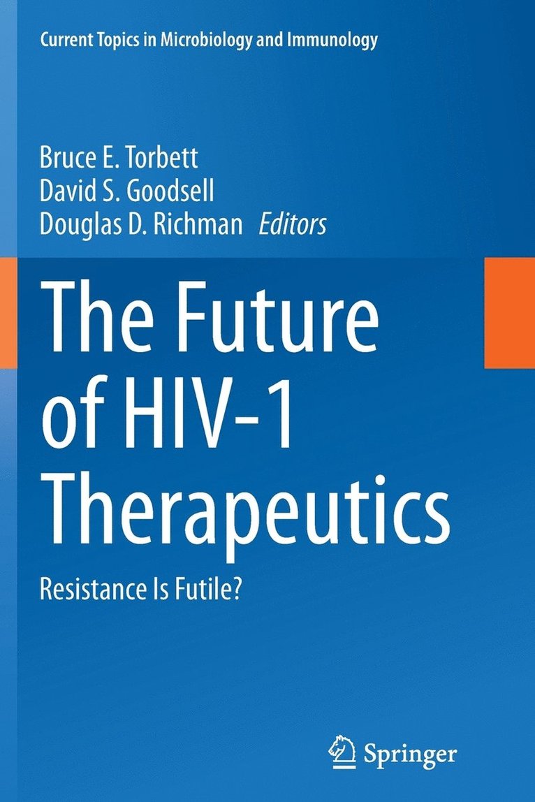The Future of HIV-1 Therapeutics 1