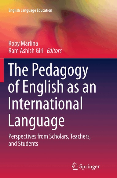Roby Marlina, Ram Ashish Giri - Pedagogy of English as an International Language, Häftad
