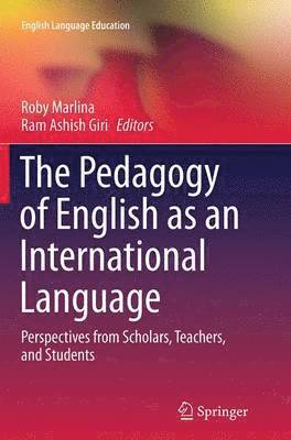 Roby Marlina, Ram Ashish Giri - Pedagogy of English as an International Language, Häftad