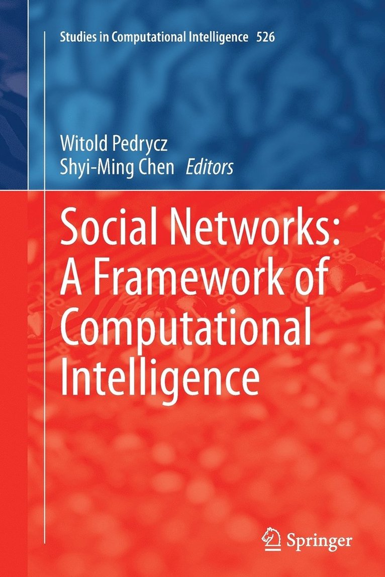 Social Networks: A Framework of Computational Intelligence 1