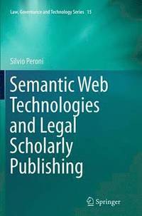 bokomslag Semantic Web Technologies and Legal Scholarly Publishing