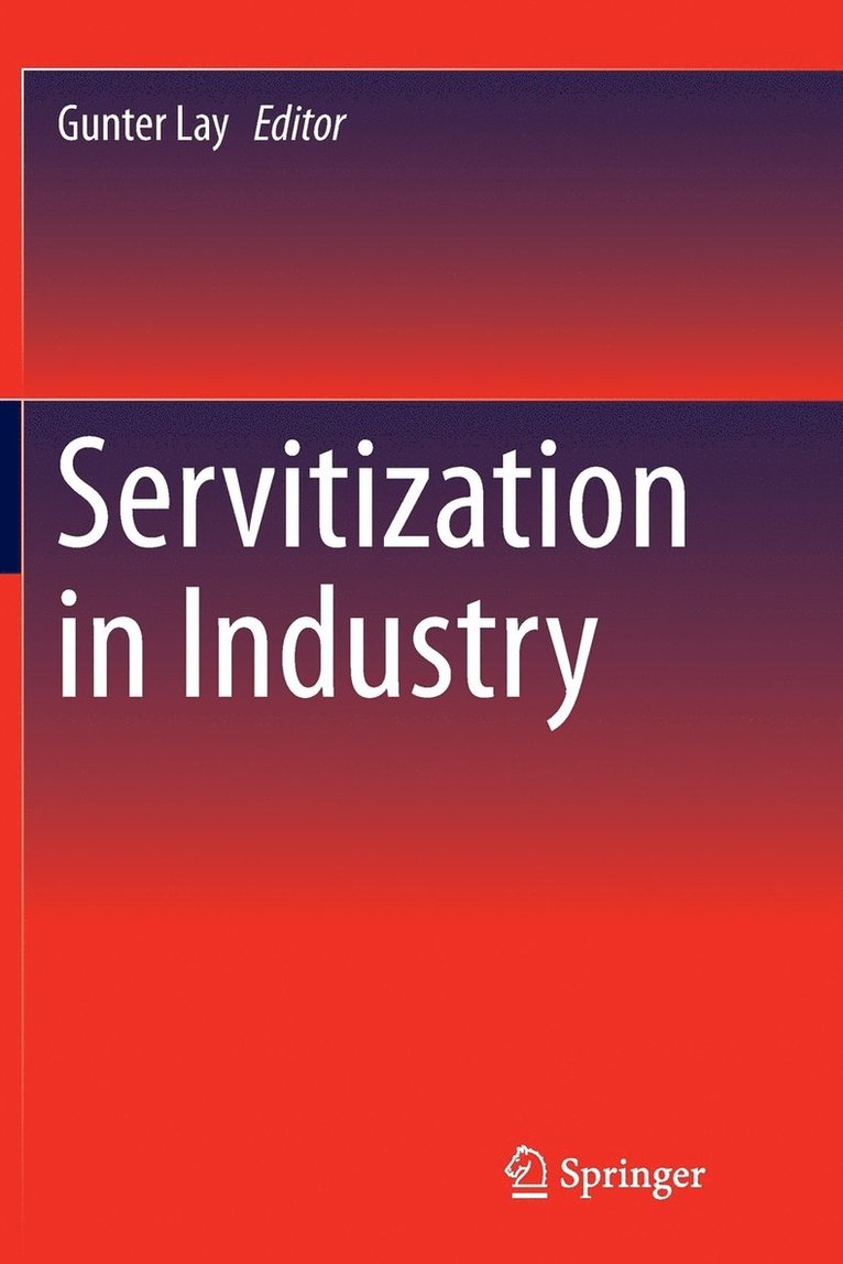 Gunter Lay - Servitization in Industry, Häftad