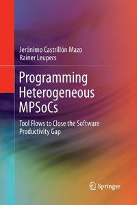 bokomslag Programming Heterogeneous MPSoCs