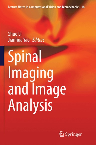 Shuo Li, Jianhua Yao - Spinal Imaging and Image Analysis, Häftad