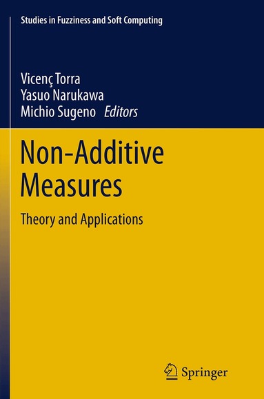Vicenc Torra, Yasuo Narukawa, Michio Sugeno - Non-Additive Measures, Häftad