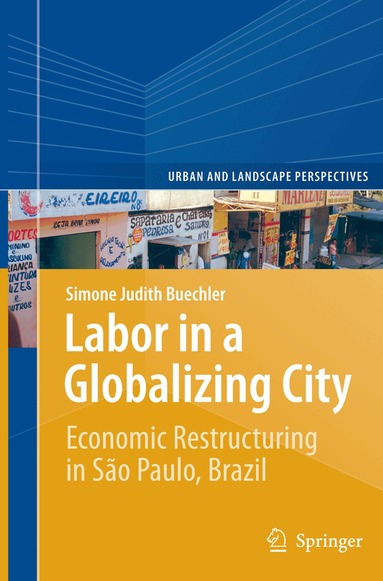 Simone Judith Buechler - Labor in a Globalizing City, Häftad
