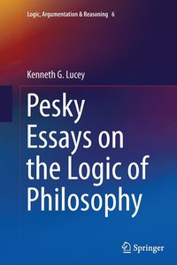 bokomslag Pesky Essays on the Logic of Philosophy