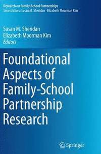 bokomslag Foundational Aspects of Family-School Partnership Research