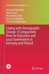 bokomslag Coping with Demographic Change: A Comparative View on Education and Local Government in Germany and Poland
