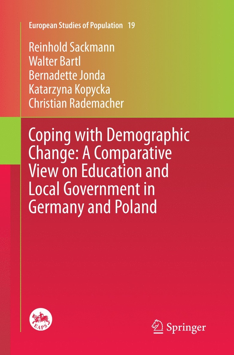 Reinhold Sackmann, Walter Bartl, Bernadette Jonda, Katarzyna Kopycka, Christian Rademacher - Coping with Demographic Change: A Comparative View on Education and Local Government in Germany and Poland, Häftad