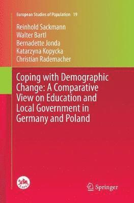Coping with Demographic Change: A Comparative View on Education and Local Government in Germany and Poland 1