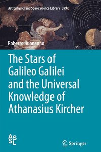 bokomslag The Stars of Galileo Galilei and the Universal Knowledge of Athanasius Kircher