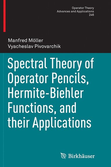 bokomslag Spectral Theory of Operator Pencils, Hermite-Biehler Functions, and their Applications