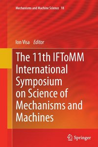 bokomslag The 11th IFToMM International Symposium on Science of Mechanisms and Machines