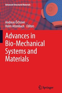 bokomslag Advances in Bio-Mechanical Systems and Materials